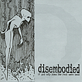 Disembodied - If God Only Knew the Rest Were Dead альбом
