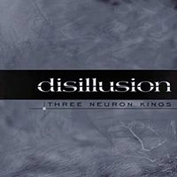 Disillusion - Three Neuron Kings альбом