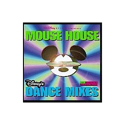 Disney - Mouse House: Disney&#039;s Dance Mixes album
