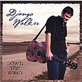 Django Walker - Down the Road альбом