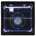 Dog Eat Dog - Amped альбом
