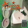 Dog Fashion Disco - Committed to a Bright Future album