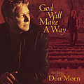 Don Moen - God Will Make A Way: The Best Of Don Moen album