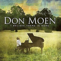Don Moen - I Believe There Is More альбом