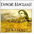 Dougie Maclean - Indigenous album