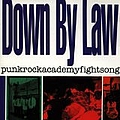 Down By Law - Punkrockacademyfightsong альбом