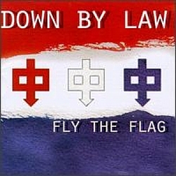 Down By Law - Fly The Flag album
