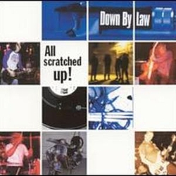 Down By Law - All Scratched Up! альбом
