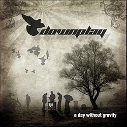 Downplay - A Day Without Gravity альбом