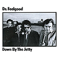 Dr. Feelgood - Down By The Jetty album