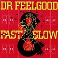 Dr. Feelgood - Fast Women &amp; Slow Horses альбом