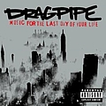 Dragpipe - Music For The Last Day Of Your Life альбом