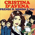 Cristina D&#039;Avena - Prendi il mondo e vai album