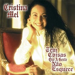 Cristina Mel - Tem Coisas Que A Gente Não Esquece album