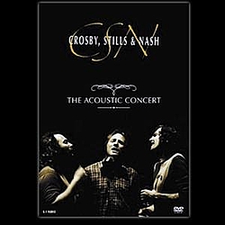 Crosby, Stills &amp; Nash - The Acoustic Concert DVD альбом