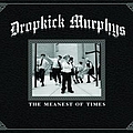 Dropkick Murphys - The Meanest of Times альбом
