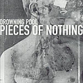 Drowning Pool - Pieces of Nothing album