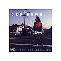 Dru Down - Can You Feel Me album