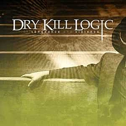Dry Kill Logic - Of Vengeance and Violence album