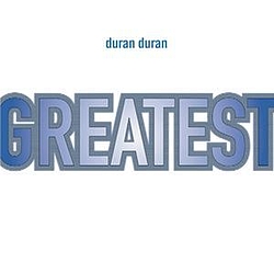 Duran Duran - Greatest альбом