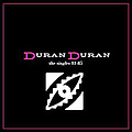 Duran Duran - Singles Box &#039;81 - &#039;85 альбом