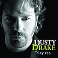 Dusty Drake - Say Yes album