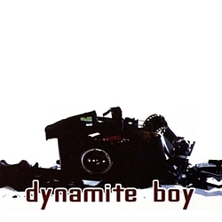 Dynamite Boy - Dynamite Boy альбом