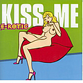 E-Rotic - Kiss Me альбом