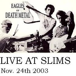 Eagles Of Death Metal - Live @ Slims album