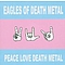 Eagles Of Death Metal - Peace Love and Death Metal album