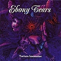 Ebony Tears - Tortura Insomniae альбом
