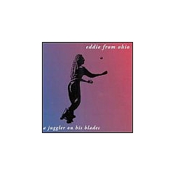 Eddie From Ohio - A Juggler on His Blades album