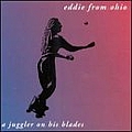 Eddie From Ohio - A Juggler on His Blades album