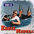 Eddie Meduza - Väg 13 альбом