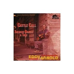 Eddy Arnold - Cattle Call/Thereby Hangs a Tale album