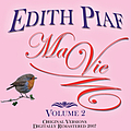 Edith Piaf - MA VIE Volume 2 альбом