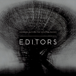 Editors - Smokers Outside The Hospital Doors album