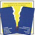 Eduardo De Crescenzo - Dove C&#039;è Il Mare album