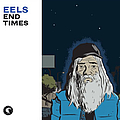 Eels - End Times альбом
