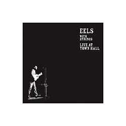 Eels - With Strings: Live at Town Hall album
