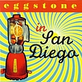Eggstone - In San Diego album