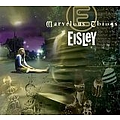 Eisley - Marvelous Things EP альбом