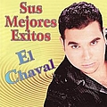 El Chaval - Sus Mejores Exitos альбом