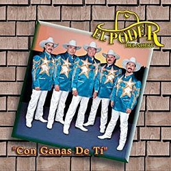 El Poder Del Norte - Con Ganas De Tí альбом