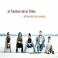 El Tambor De La Tribu - Afinando Los Cueros альбом