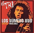El Tri - Los Número Uno: Exitos 1968-2003 (disc 1) album