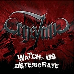Crystalic - Watch Us Deteriorate альбом