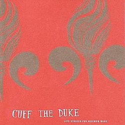 Cuff The Duke - Life Stories For Minimum Wage album