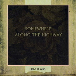 Cult Of Luna - Somewhere Along the Highway album