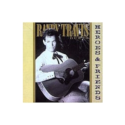 Randy Travis - Heroes &amp; Friends альбом